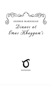 Dinner at Omar Khayyam's
